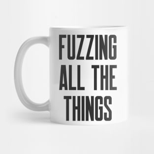 Secure Coding Fuzzing All The Things Mug